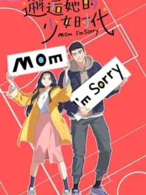 Mom, I'm Sorry